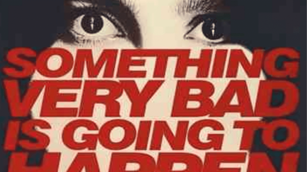 Something Very Bad Is Going to Happen